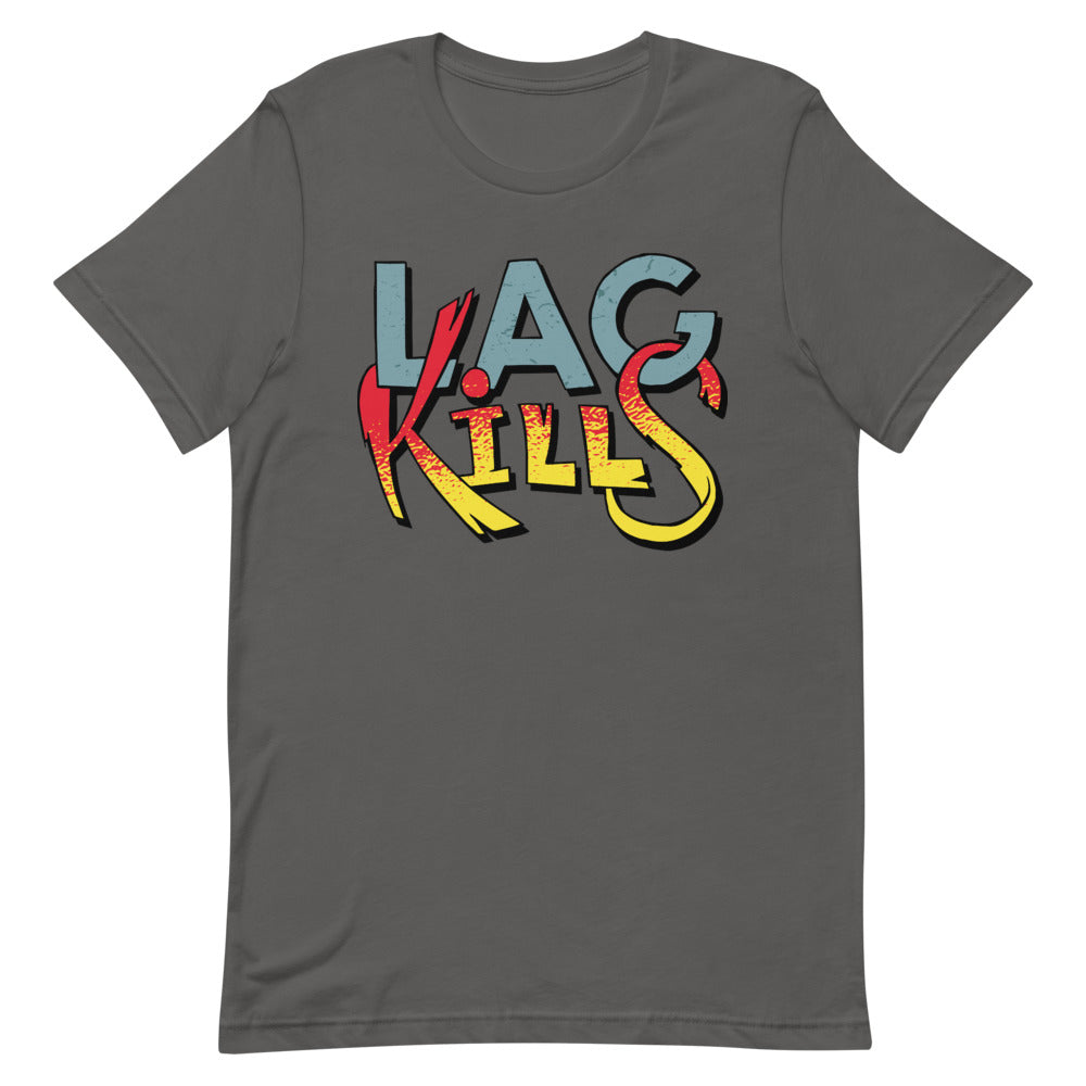 "Lag Kills" Short-Sleeve Unisex T-Shirt