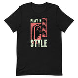 "Play In Style" Short-Sleeve Unisex T-Shirt