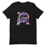 "Sorry Earth Is Closed" Short-Sleeve Unisex T-Shirt