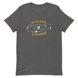 "I'm the center of the universe" Short-Sleeve Unisex T-Shirt