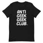 "Anti Geek Geek Club" V2 Unisex T-Shirt